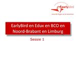 EarlyBird en Edux en BCO en Noord-Brabant en Limburg