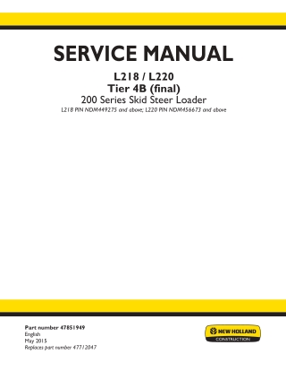 New Holland L218, L220 Tier 4B (final) Skid Steer Loader Service Repair Manual Instant Download PIN NDM456673 and above