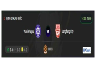Xem trực tiếp Wuxi Wugou vs Langfang City vào lúc 14:00, ngày 16/05/2025