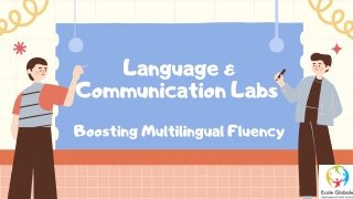 Language & Communication Labs Boosting Multilingual Fluency