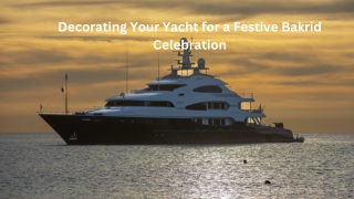 Celebrate Eid al-Adha in Luxury with Dubai Yacht Rentals