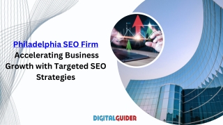 Philadelphia SEO Firm  Accelerating Business Growth with Targeted SEO Strategies