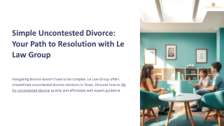 Simple-Uncontested-Divorce-Your-Path-to-Resolution-with-Le-Law-Group