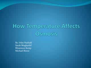 How Temperature Affects Osmosis
