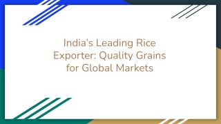 India’s Leading Rice Exporter_ Quality Grains for Global Markets