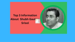 Top 3 Information About Shubh Gautam Srisol