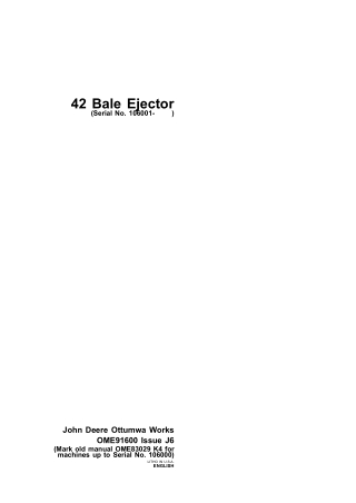 John Deere 42 Bale Ejector (Seria No.106001-) Operator’s Manual Instant Download (Publication No.ome91600)