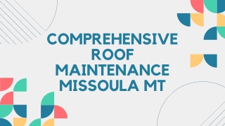 Comprehensive Roof Maintenance Missoula MT