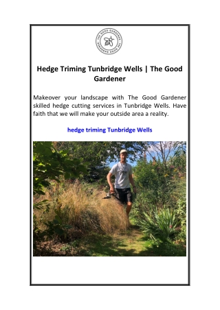 Hedge Triming Tunbridge Wells  The Good Gardener
