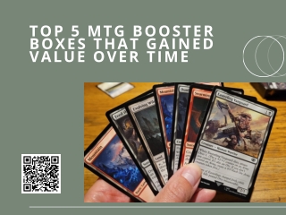Top 5 MTG Booster Boxes That Gained Value Over Time