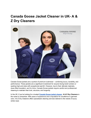 Canada Goose Jacket Cleaner in UK- A & Z Dry Cleaners