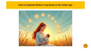 How to Celebrate Mother’s Day Based on Her Zodiac Sign