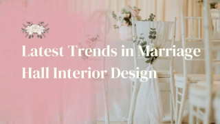 Latest Trends in Marriage Hall Interior Design