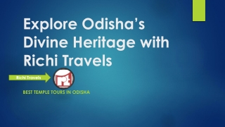 Explore Odisha’s Divine Heritage with Richi Travels