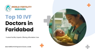 Top 10 IVF Doctors in Faridabad  Best Fertility Clinics Specialists with High Success Rates