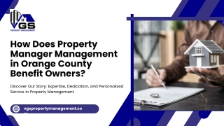 How Does Property Manager Management in Orange County Benefit Owners?