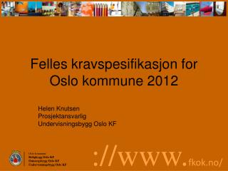 Felles kravspesifikasjon for Oslo kommune 2012