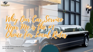 Why Our Car Service Near Me is the 1 Choice for Local Rides