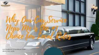Why Our Car Service Near Me is the 1 Choice for Local Rides