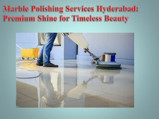 Marble Polishing Services Hyderabad Premium Shine for Timeless Beauty