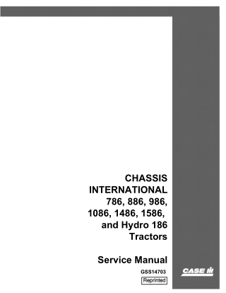CASE IH Chassis International 786, 886, 986, 1086, 1486, 1586 and Hydro 186 Tractors Service Repair Manual Instant Downl