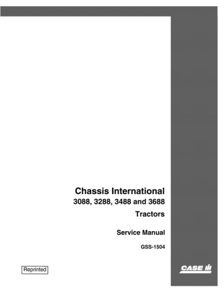 CASE IH Chassis International 3088, 3288, 3488 and 3688 Tractors Service Repair Manual Instant Download (Part Number GSS