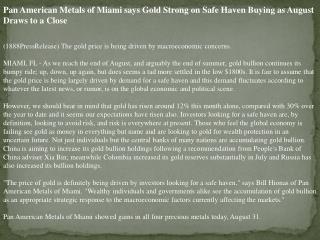 pan american metals of miami says gold strong on safe haven