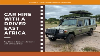 Your Guide to East Africa’s Must-See Cities with a Private Chauffeur