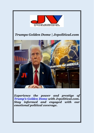 Trumps Golden Dome | Jvpolitical.com