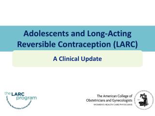 Adolescents and Long-Acting Reversible Contraception (LARC )