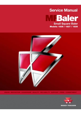 Massey Ferguson 1835  1837  1839 Small Square Baler Service Repair Manual Instant Download (Part No. 4283490M1)