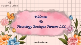 Welcome To Fleurology Boutique Flowers LLC