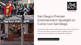 San Diego's Premier Entertainment: Spotlight on Comic Con San Diego