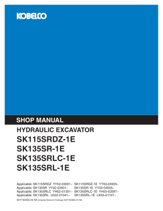 Kobelco SK115SRDZ-1E, SK135SR-1E, SK135SRLC-1E, SK135SRL-1E Hydraulic Excavator Service Repair Manual Instant Download (