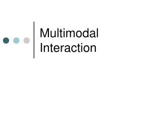Multimodal Interaction