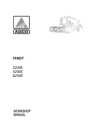 Fendt 5220E 5250E 6250E Combine Service Repair Manual Instant Download (Part No. 327208010)