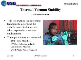Thermal Vacuum Stability ASTM E595 / SP-R-0022