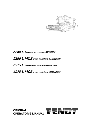 Fendt 5255 L  5255 L MCS  6275 L  6275 L MCS Combine Operator Manual Instant Download (Part No. LA327307012)