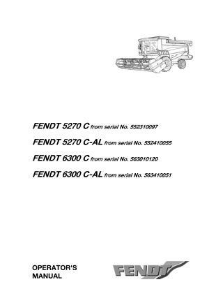 Fendt 5270 C  5270 C-AL  6300 C  6300 C-AL Combine Operator Manual Instant Download (Part No. 327184015)