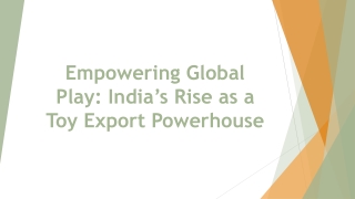 Empowering Global Play: India’s Rise as a Toy Export Powerhouse