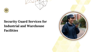 Security Guard Services for Industrial and Warehouse Facilities