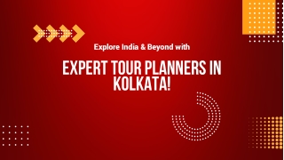 Explore India & Beyond with Expert Tour Planners in Kolkata!