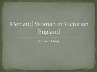 Men and Woman in Victorian England