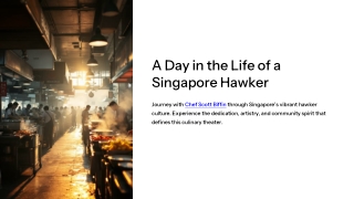 A Day in the Life of a Singapore Hawker – By Chef Scott Biffin