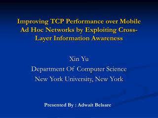 Improving TCP Performance over Mobile Ad Hoc Networks by Exploiting Cross-Layer Information Awareness