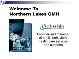 Welcome To Northern Lakes CMH