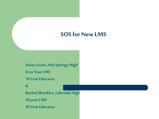SOS for New LMS