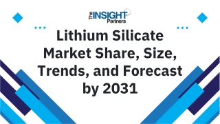 Lithium Silicate Market