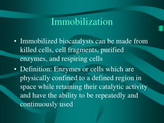Immobilization