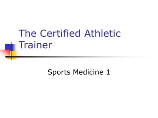 The Certified Athletic Trainer